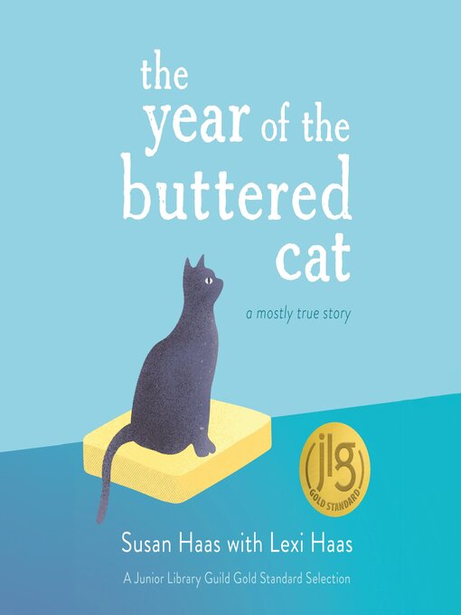 Title details for The Year of the Buttered Cat by Lexi Haas - Wait list